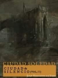 Nuevo libro de Jaime Hernández de la Torre: Ciudad de Silencio