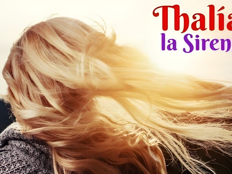 Thalía La Sirena. Nueva Portada y Primeras Breves Líneas