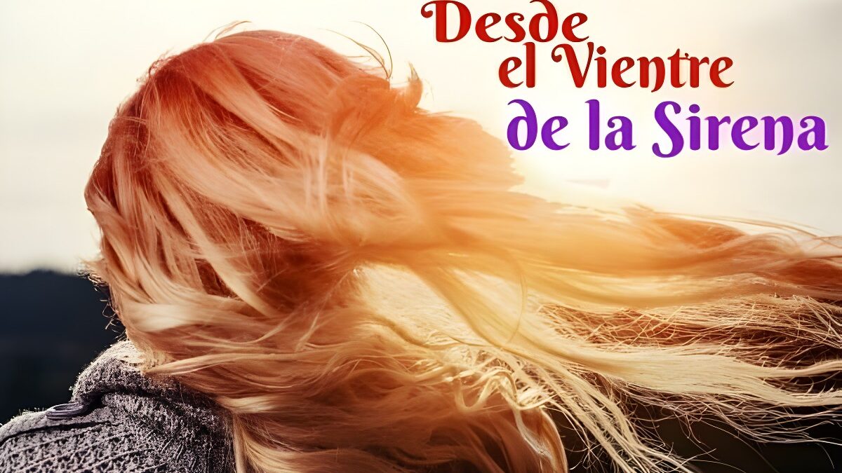 Presentación de Desde el Vientre de la Sirena
