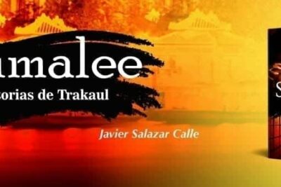 Nuevo éxito literario de Javier Salazar Calle con ‘Sumalee. Historias de Trakaul’