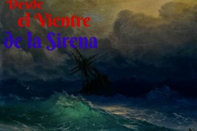 Novela por Entregas. Desde el Vientre de la Sirena