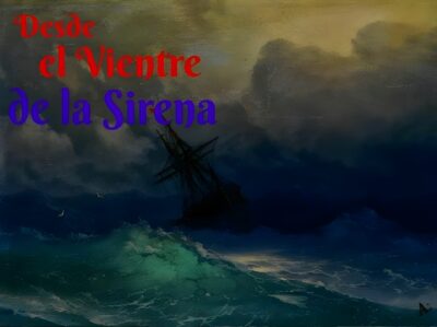 Desde el Vientre de la Sirena. Martin Cid