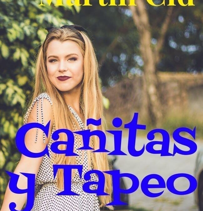 Cañitas y Tapeo, 10 Historias “Casi” Románticas, de Martin Cid
