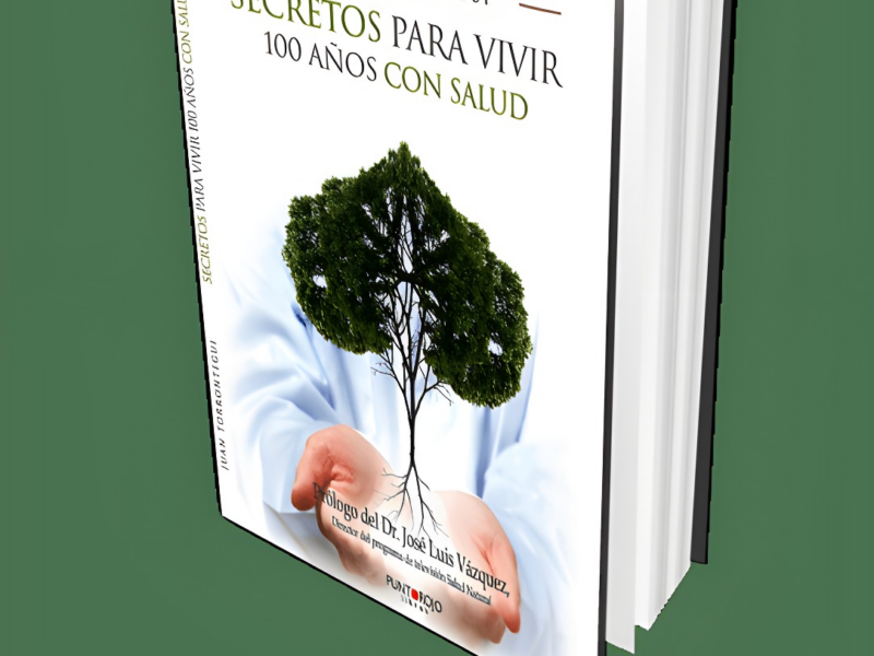 Secretos para Vivir 100 Años con Salud, el nuevo libro que cambiará vidas