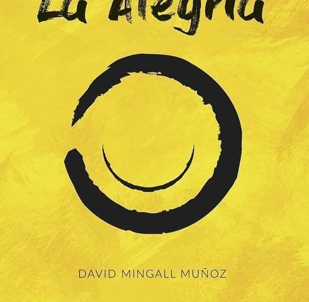 David Mingall Muñoz publica el libro ‘El Poder Transformador de La Alegría’