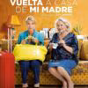 Poster for the movie "Vuelta a casa de mi madre"