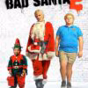 Poster for the movie "Bad Santa 2"