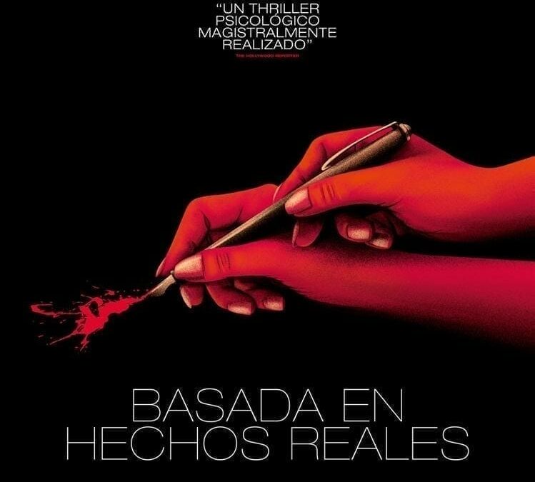 Basada en Hechos Reales (2017). Película Roman Polanski Crítica