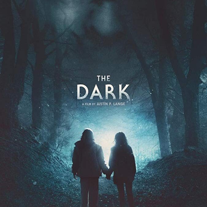 The Dark (2018). Extrañísima Película de… ¿Terror?