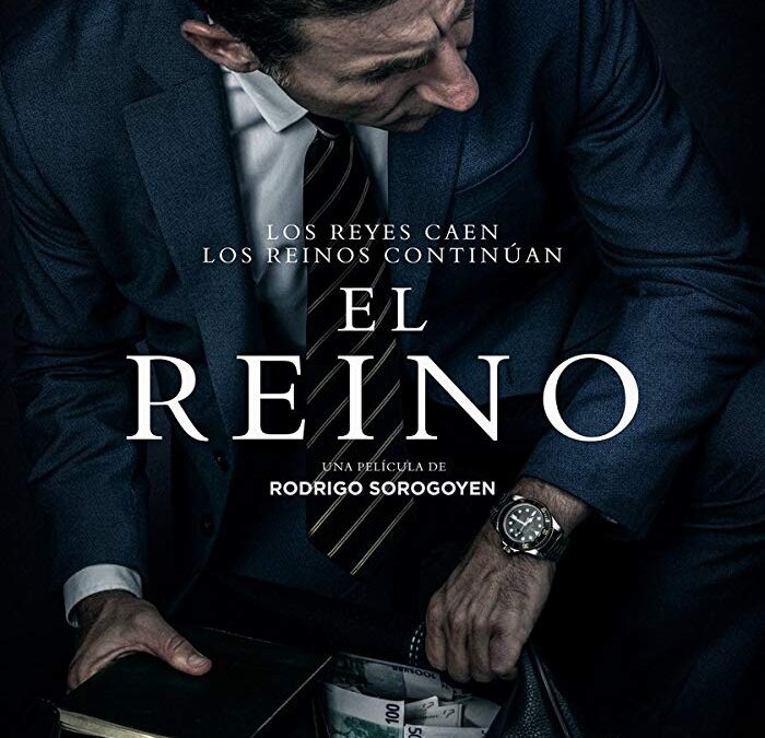 El Reino (2018): políticamente corrupta
