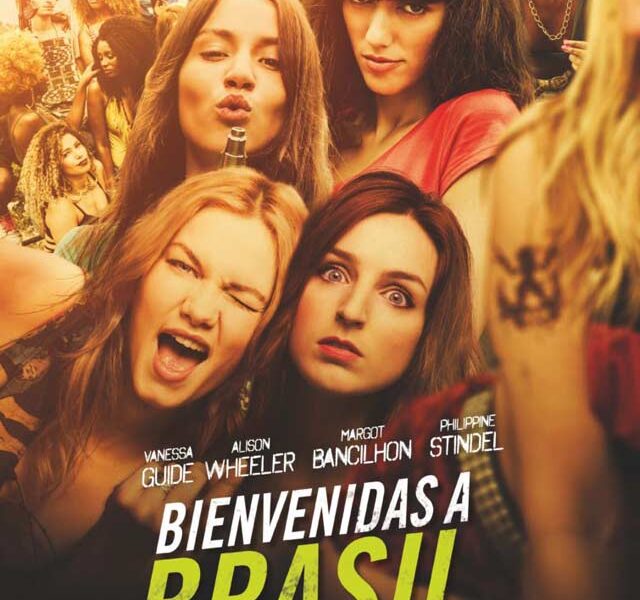 Bienvenidas a Brasil (2017): francesas guapas de juerga