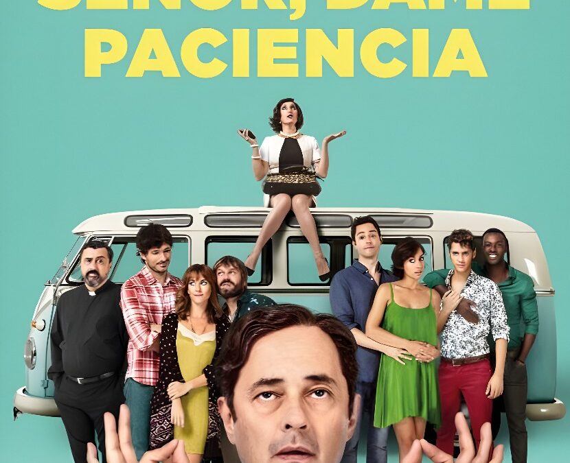 Señor, Dame Paciencia (2017): comedia española