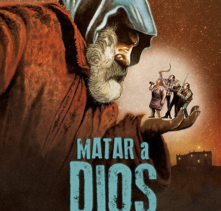 Matar a Dios (2017): Una Buena Comedia Negra