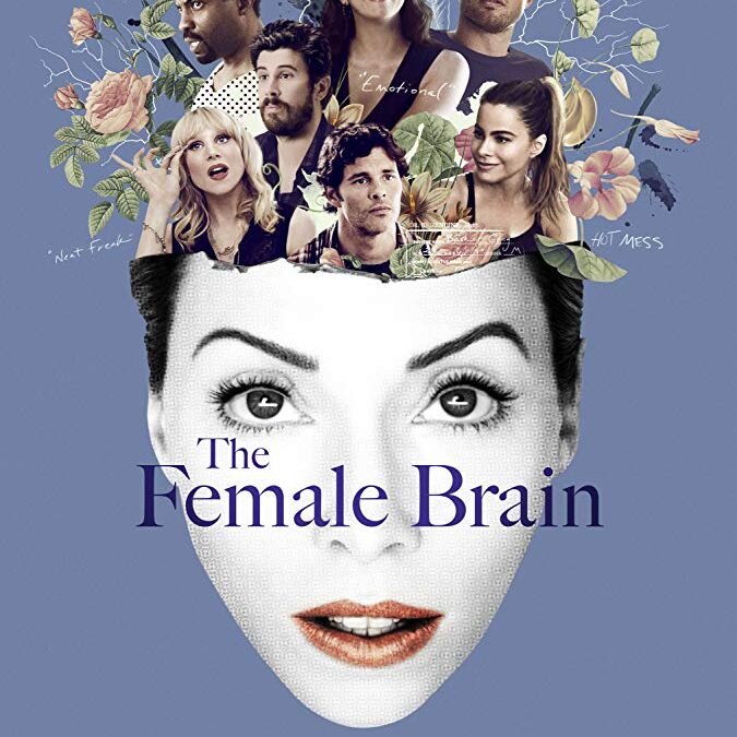 The Female Brain (2017): una Comedia sobre los Estereotipos