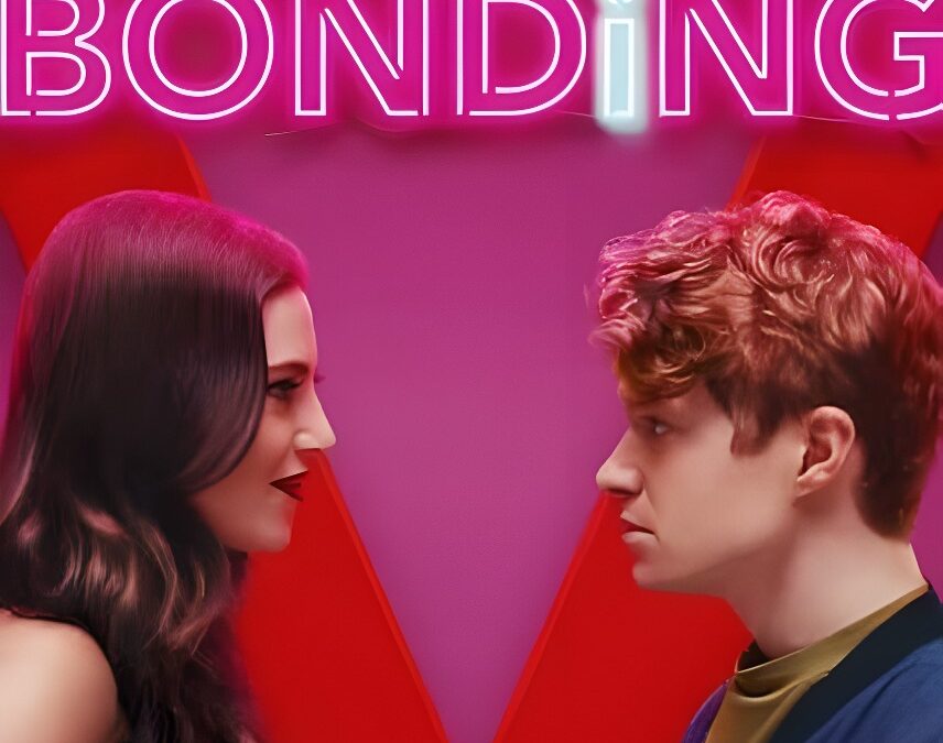 Bonding (2019): Nueva Serie Cómica en Netflix