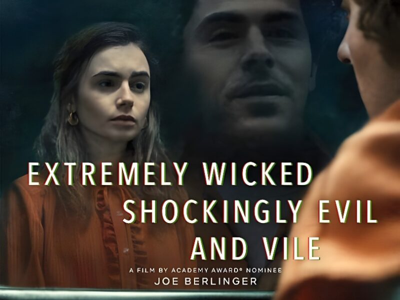 Extremadamente Cruel, Malvado y Perverso (2019)