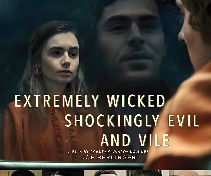 Extremadamente Cruel, Malvado y Perverso (2019)