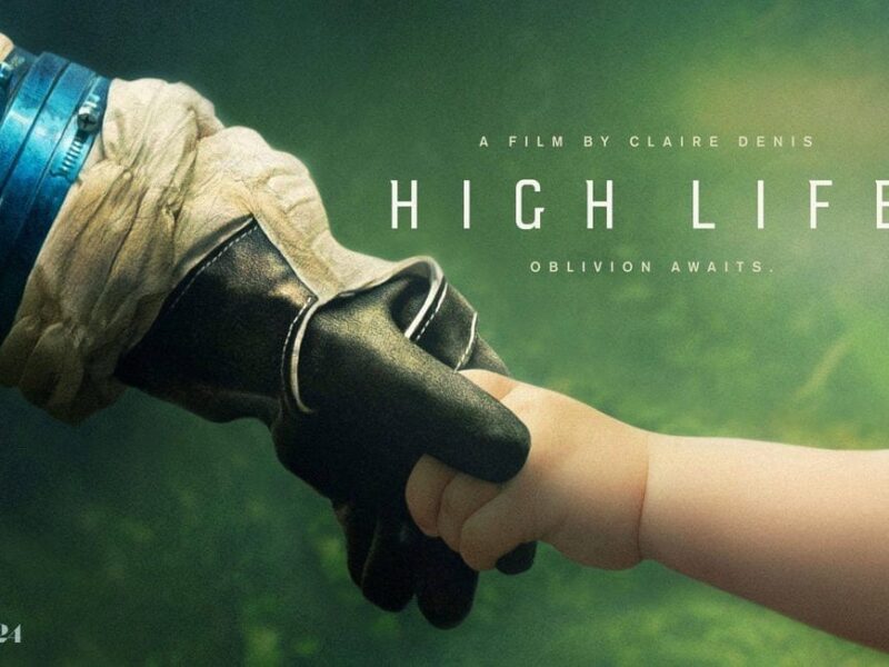High Life (2018): Maternidad y Cosmos