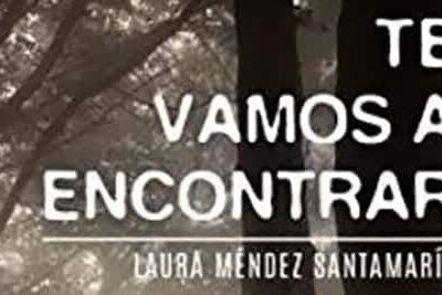 Laura Méndez Santamaría acierta con su novela policiaca ‘Te vamos a encontrar’
