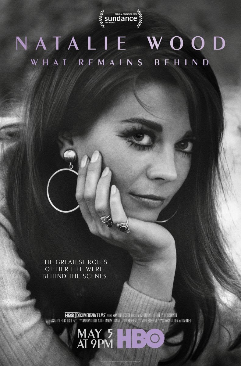 NATALIE WOOD: WHAT REMAINS BEHIND, An Intimate Portrait Of The Hollywood Icon Debuts May 5