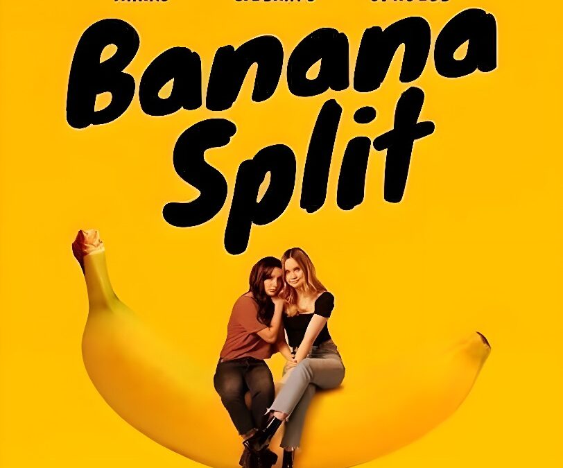Banana Split (2018). Película Comedia. Crítica, Reseña