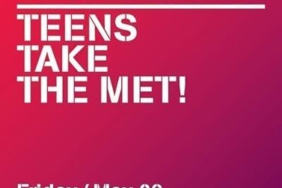 The Metropolitan Museum of Art to Host First Virtual Teens Take The Met