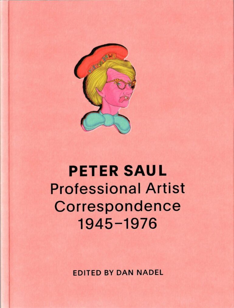 Peter Saul: Professional Artist Correspondence 1945-1976