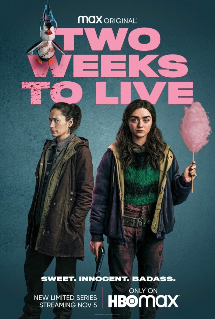 HBO Max New Series: Two Weeks to Live. Starring Maisie Williams