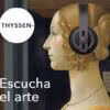 Nuevo podcast del Museo Thyssen