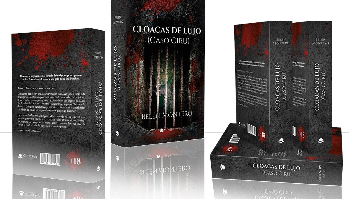 Cloacas de Lujo (Caso Ciru), una novela, de Belén Montero, publicada por la editorial Círculo Rojo