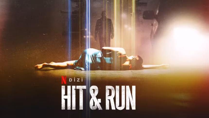 Hit & Run (2021). Miniserie Estreno en Netflix