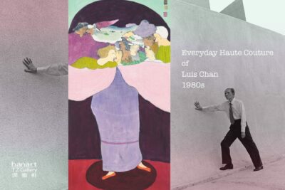 Everyday Haute Couture of Luis Chan, 1980s” at UNSCHEDULED: 2 – 6 Sep 2021. Hanart TZ Gallery