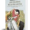 Los Viajeros de la Vía Láctea, de Fernando Benzo