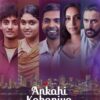Ankahi Kahaniya (2021). Netflix Movie. Reviews