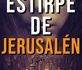 La Estirpe de Jerusalén, de Raúl Sánchez Quintana
