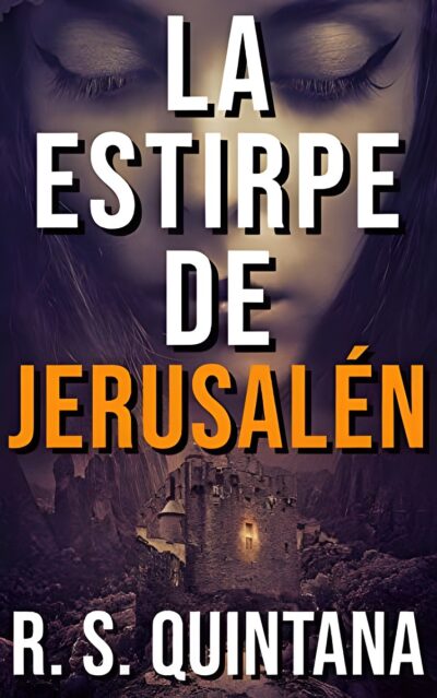 La Estirpe de Jerusalén, de Raúl Sánchez Quintana