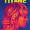 Titane (2021). Movie Reviews
