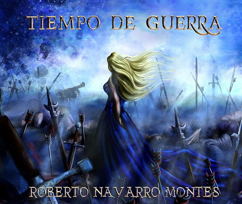 Ylandra. Tiempo de Guerra, de Roberto Navarro Montes