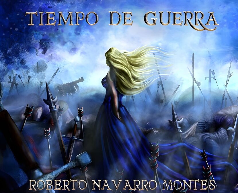 Ylandra. Tiempo de Guerra, de Roberto Navarro Montes