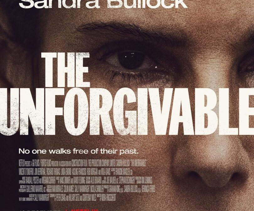 The Unforgivable (2021). Netflix Movie with Sandra Bullock. Film Reviews