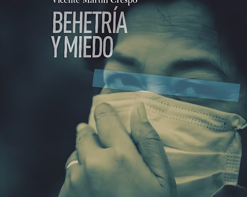 Behetría y Miedo, de Vicente Martín Crespo