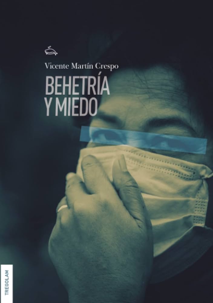 Behetría y Miedo, de Vicente Martín Crespo