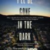 Six-Part Documentary Series I’ll Be Gone In The Dark Debuts June 28 On HBO