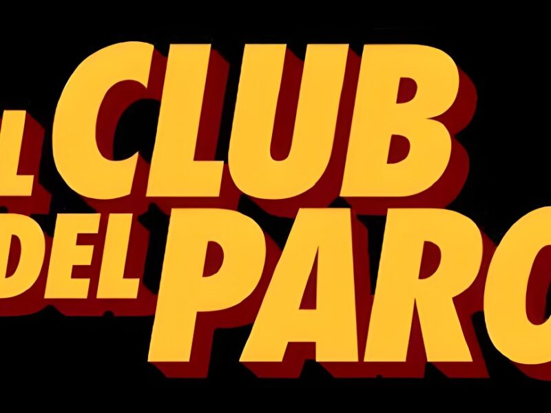 El Club del Paro (2021). Crítica de la Película