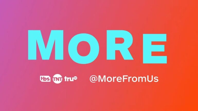 TBS, TNT and truTV are Making “MORE” a Mantra with Brand Initiative Committed to Diversity, Equity and Inclusion