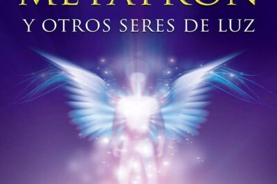 Año 2020 El Arcángel Metatrón y Otros Seres de Luz, de Arantza Ibarra Basáñez