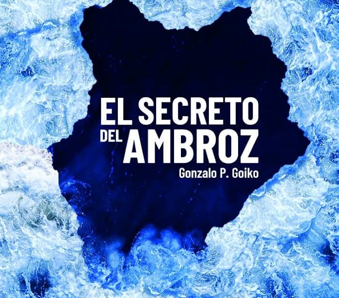 El Secreto del Ambroz, de Gonzalo P. Goiko