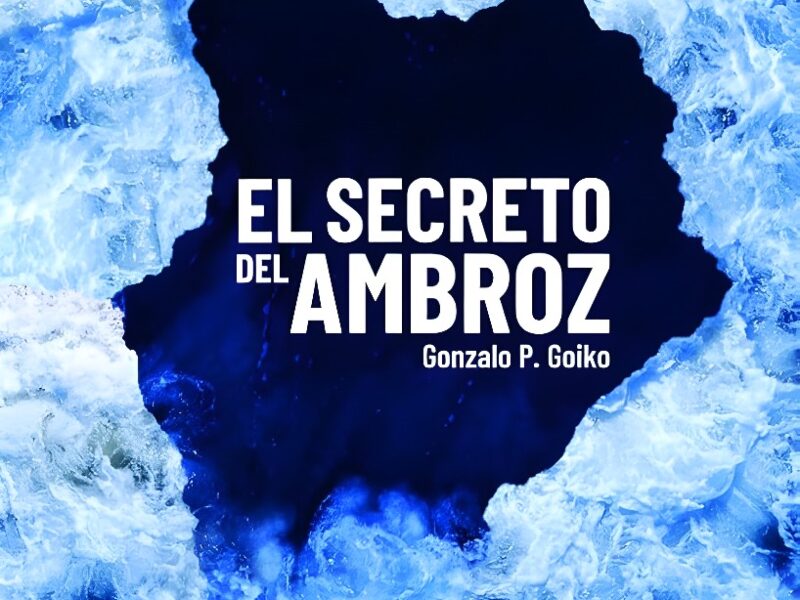 El Secreto del Ambroz, de Gonzalo P. Goiko