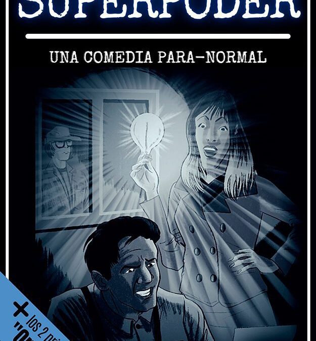 Superpoder: una comedia para-normal, de Marc Egea