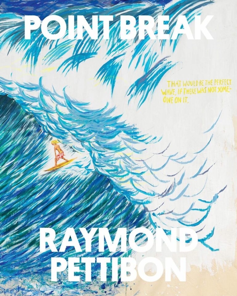 David Zwirner Books Presents Point Break: Raymond Pettibon, Surfers and Waves